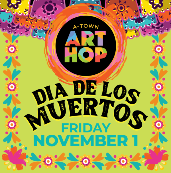 A TOWN ART HOP Dia-de-los-tease